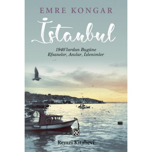 İstanbul - 1940’lardan Bugüne, Efsaneler, Anılar, İzlenimler