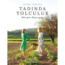 Tadında Yolculuk - Akdeniz’den Kaliforniya’ya...