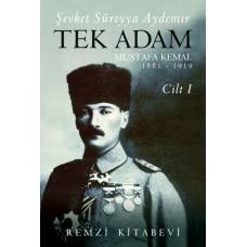 Tek Adam Cilt 1 (Büyük Boy) - Mustafa Kemal 1881-1919