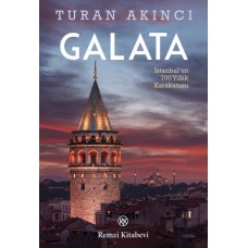 Galata - İstanbul’un 700 Yıllık Kara Kutusu