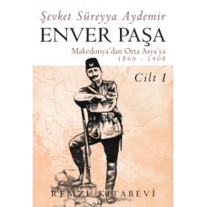 Enver Paşa - Cilt 1