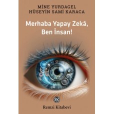 Merhaba Yapay Zekâ, Ben İnsan!