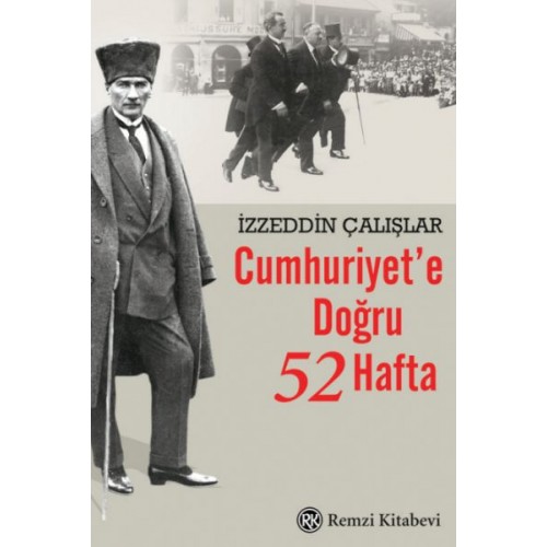 Cumhuriyet’e Doğru 52 Hafta