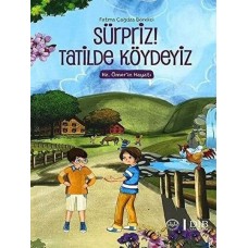 Sürpriz! Tatilde Köydeyiz