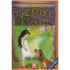 Beyaz Konak’ın Köpekleri - Sevecen Öyküler