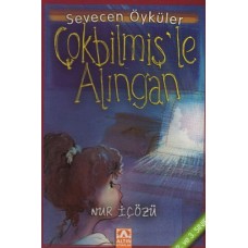 Çokbilmiş'le Alıngan - Sevecen Öyküler