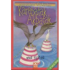 Karabatak-Akbatak - Sevecen Öyküler