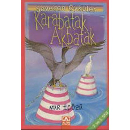 Karabatak-Akbatak - Sevecen Öyküler