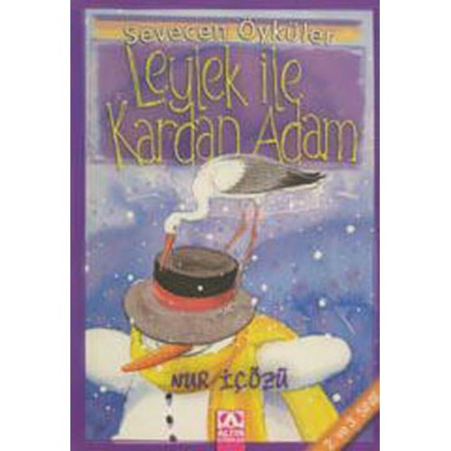 Leylek ile Kardan Adam - Sevecen Öyküler