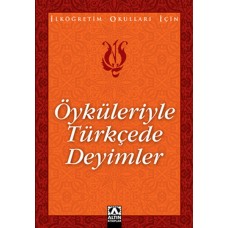 Öyküleriyle Türkçede Deyimler