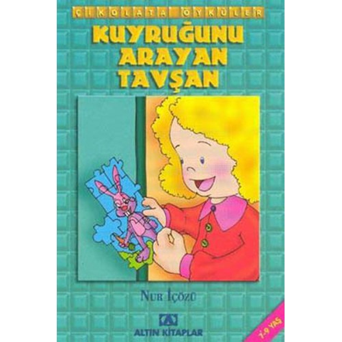 Çikolata Öyküler:Kuyruğunu Arayan Tavşan