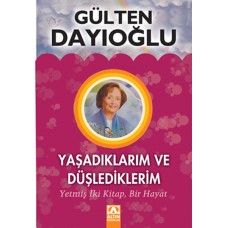 Yaşadıklarım ve Düşlediklerim