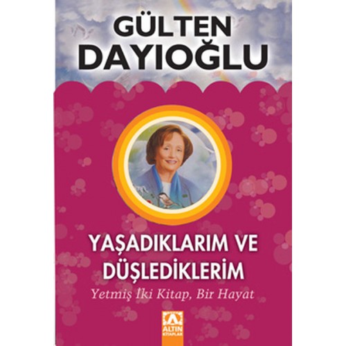 Yaşadıklarım ve Düşlediklerim