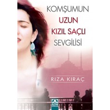 Komşumun Uzun Kızıl Saçlı Sevgilisi