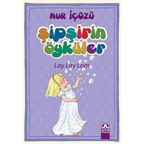 Şipşirin Öyküler - Lay Lay Lom