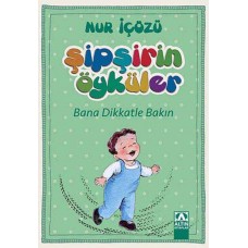 Şipşirin Öyküler - Bana Dikkatle Bakın