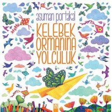 Kelebek Ormanına Yolculuk