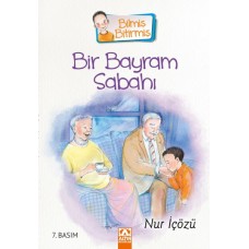 Bilmiş Bitirmiş - Bir Bayram Sabahı