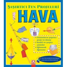 Hava - Şaşırtıcı Fen Projeleri