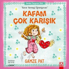 Kafam Çok Karışık - Karar Vermeyi Öğreniyorum