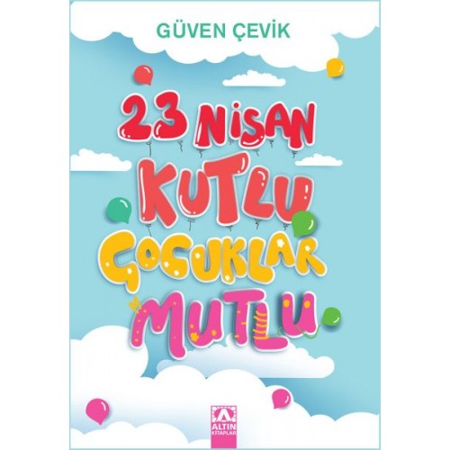 23 Nisan Kutlu Çocuklar Mutlu