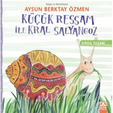 Küçük Ressam İle Kral Salyangoz