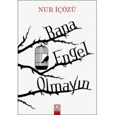 Bana Engel Olmayın