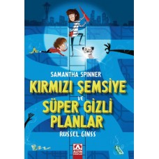 Samantha Spınner-Kırmızı Şemsiye Ve Süper Gizli Planlar