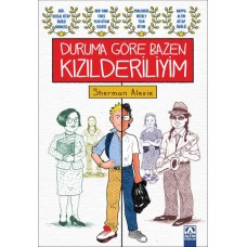 Duruma Göre Bazen Kızılderiliyim