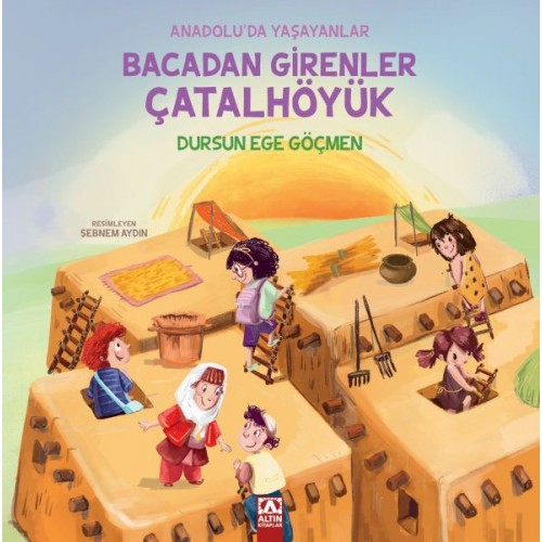 Bacadan Girenler Çatalhöyük