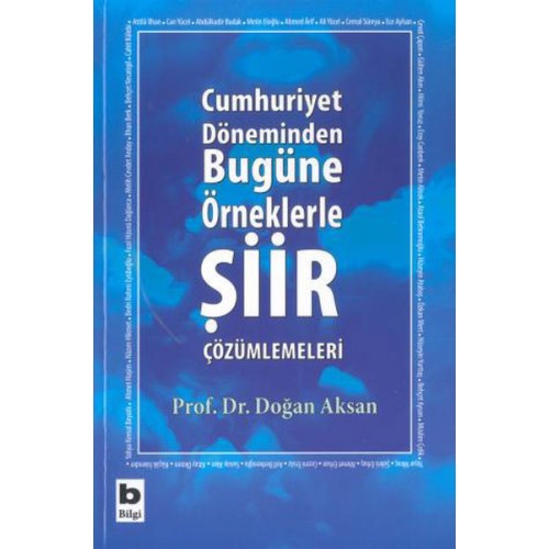 Cumhuriyet Döneminden Bugüne Örneklerle Şiir Çözümlemeleri