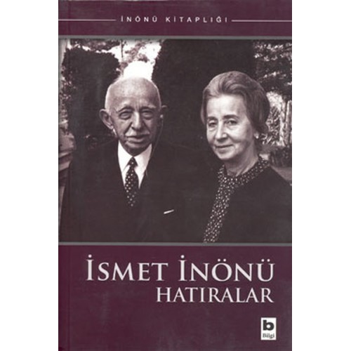 İsmet İnönü Hatıralar