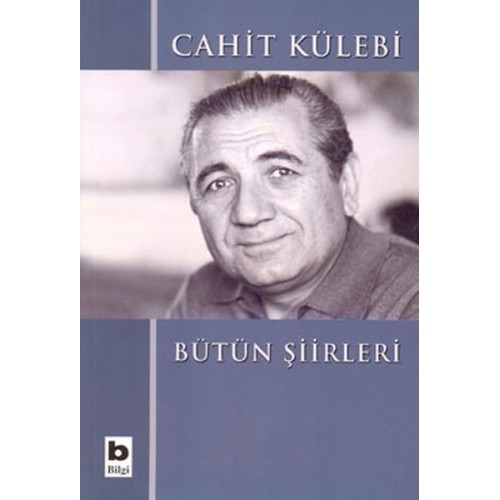 Bütün Şiirleri Cahit Külebi