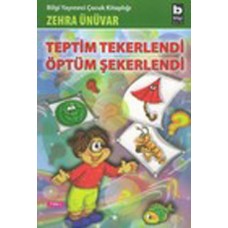 Teptim Tekerlendi Öptüm Şekerlendi