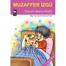 Topum Bana Küstü / İlk Okuma Dizisi