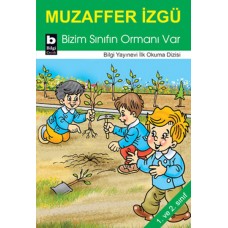 Bizim Sınıfın Ormanı Var / İlk Okuma Dizisi