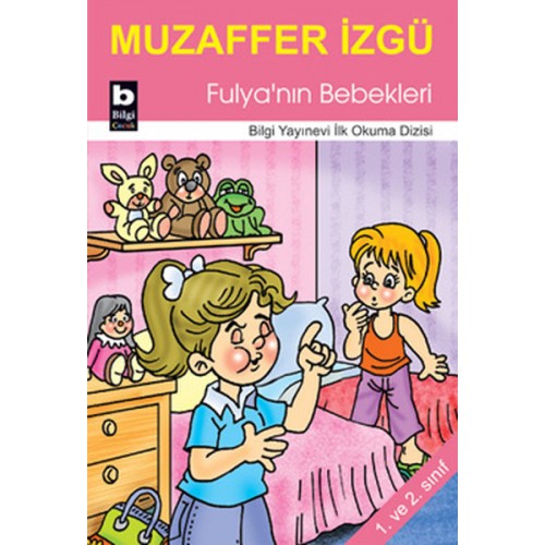 Fulya'nın Bebekleri / İlk Okuma Dizisi