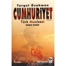 Cumhuriyet  Türk Mucizesi (İkinci Kitap)