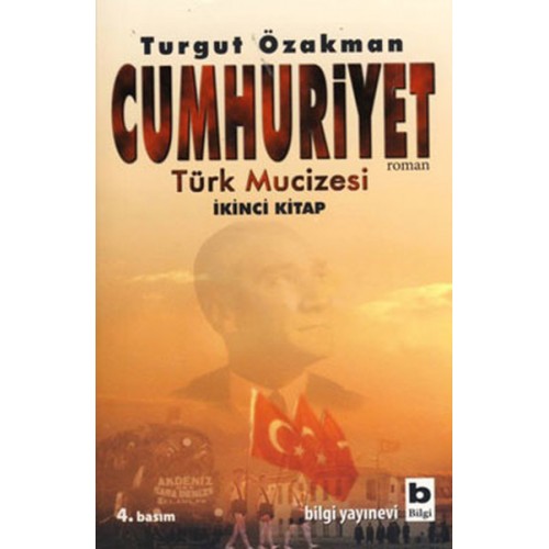 Cumhuriyet  Türk Mucizesi (İkinci Kitap)