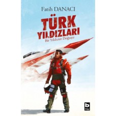 Türk Yıldızları - Bir Yıldızın Doğuşu