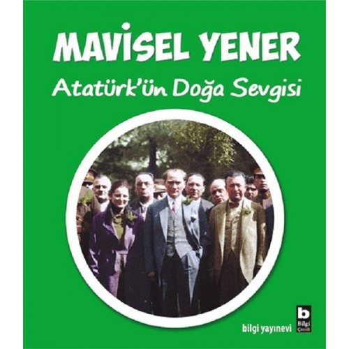 Atatürk'ün Doğa Sevgisi