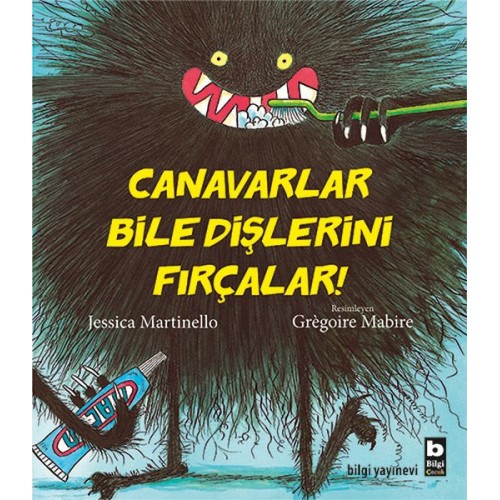 Canavarlar Bile Dişlerini Fırçalar