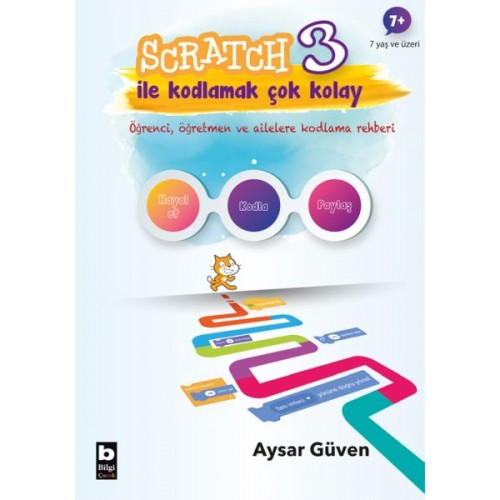 Scratch 3 İle Kodlamak Çok Kolay - Hayal Et-Kodla-Paylaş