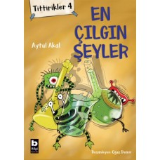 Tittirikler 4 - En Çılgın Şeyler