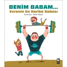 Benim Babam... Evrenin En Harika Babası