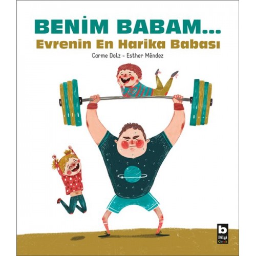 Benim Babam... Evrenin En Harika Babası