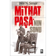 Fransız Belgelerine Göre - Mithat Paşa'nın Sonu