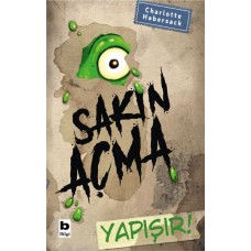 Sakın Açma Yapışır!