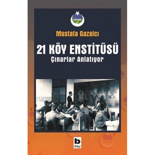 21 Köy Enstitüsü - Çınarlar Anlatıyor