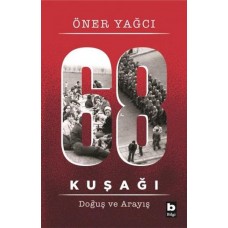 68 Kuşağı Kuşağı - Doğuş ve Arayış